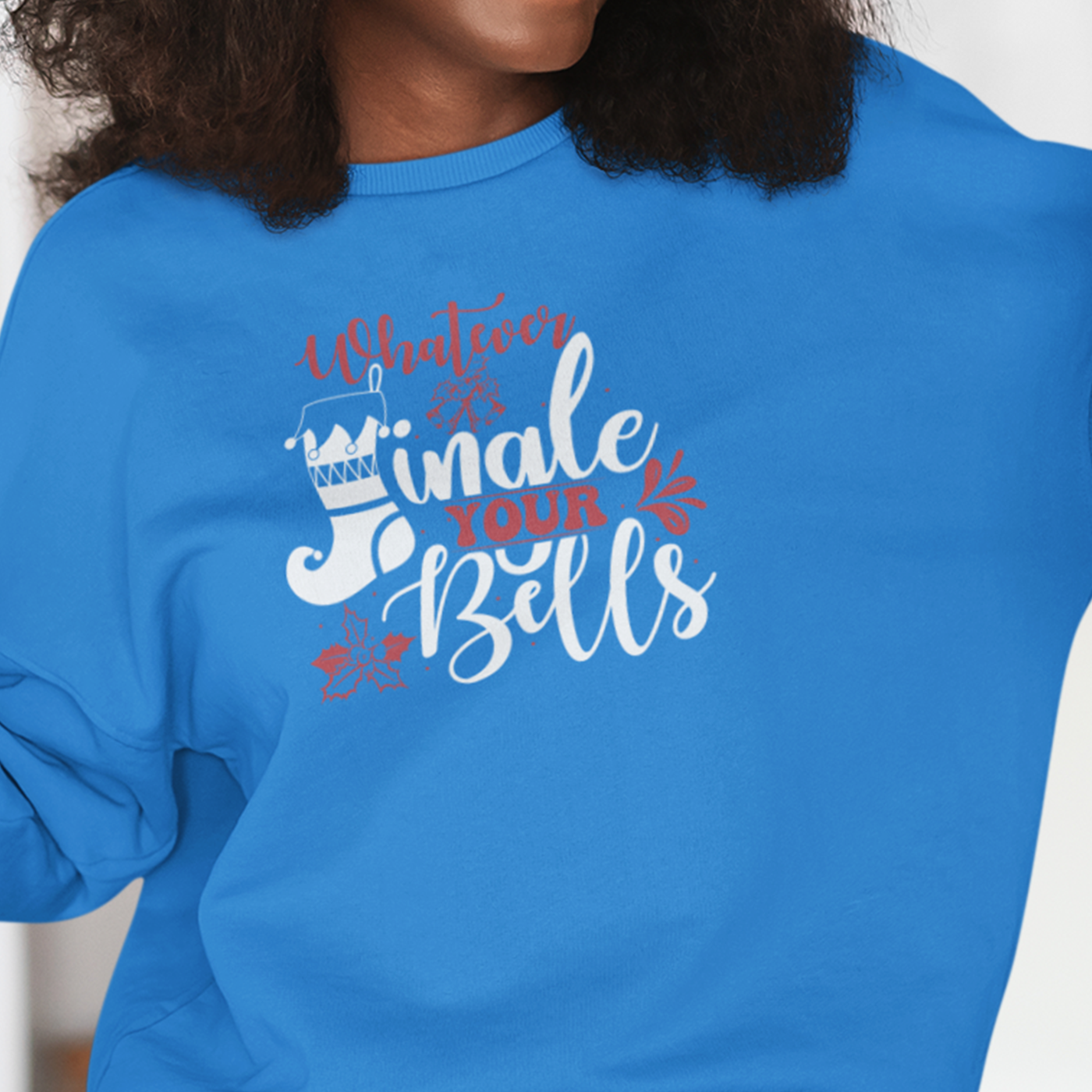 Whatever Jingles Your Bells | Funny Christmas | Unisex Crewneck Sweatshirts