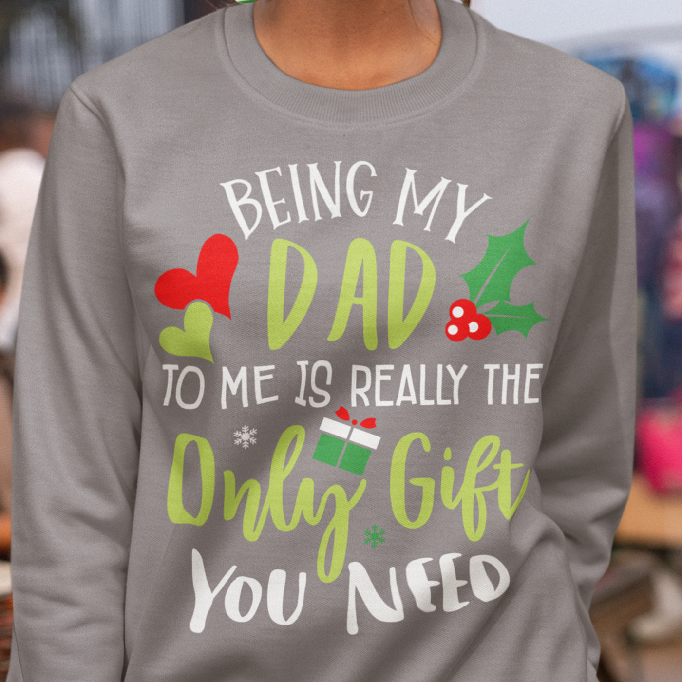 Being My Dad Is the Only Gift You Need | Fun Christmas | Unisex Crewneck Sweatshirts