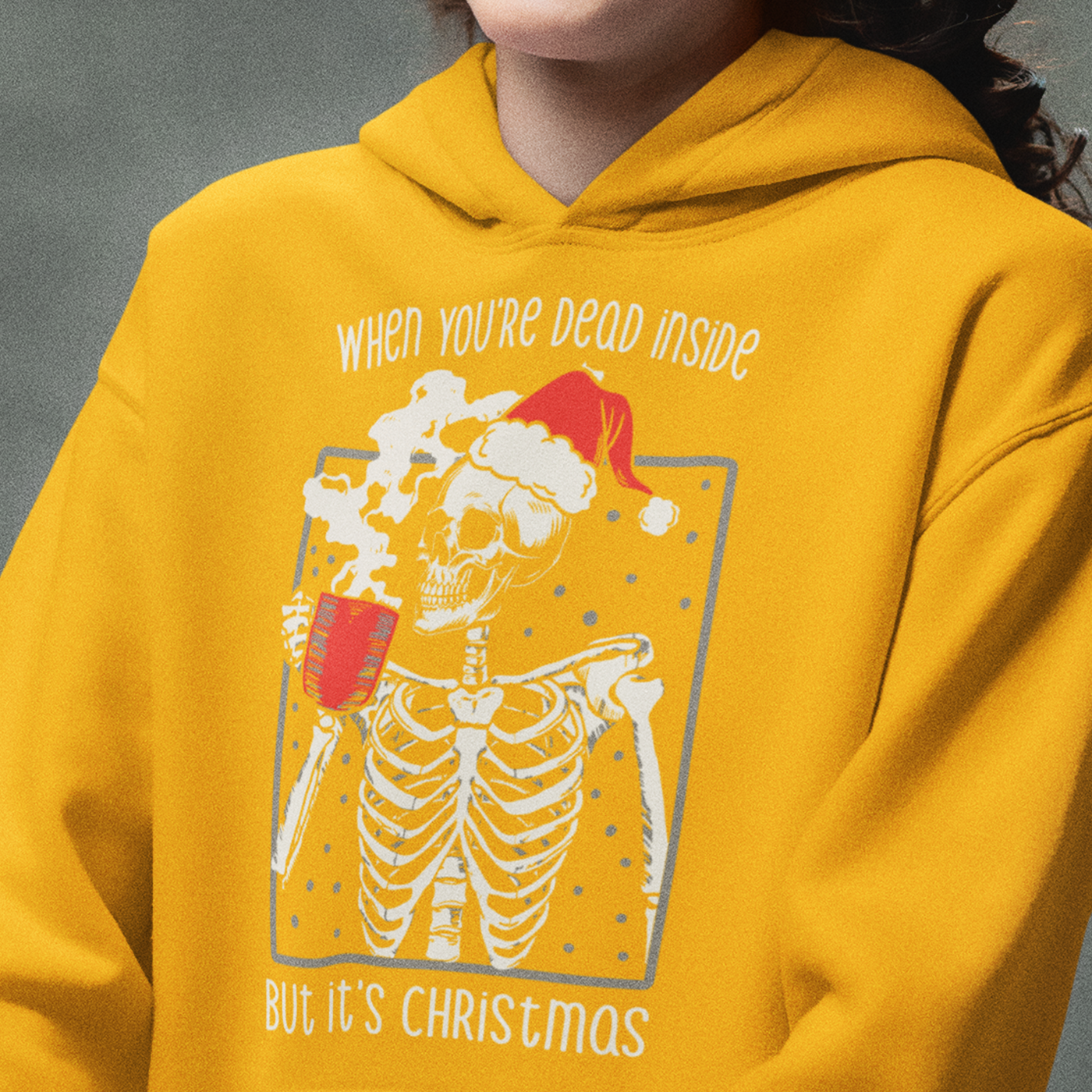 When You're Dead Inside But It's Christmas | Skeleton Holiday Humor | Unisex Hoodie