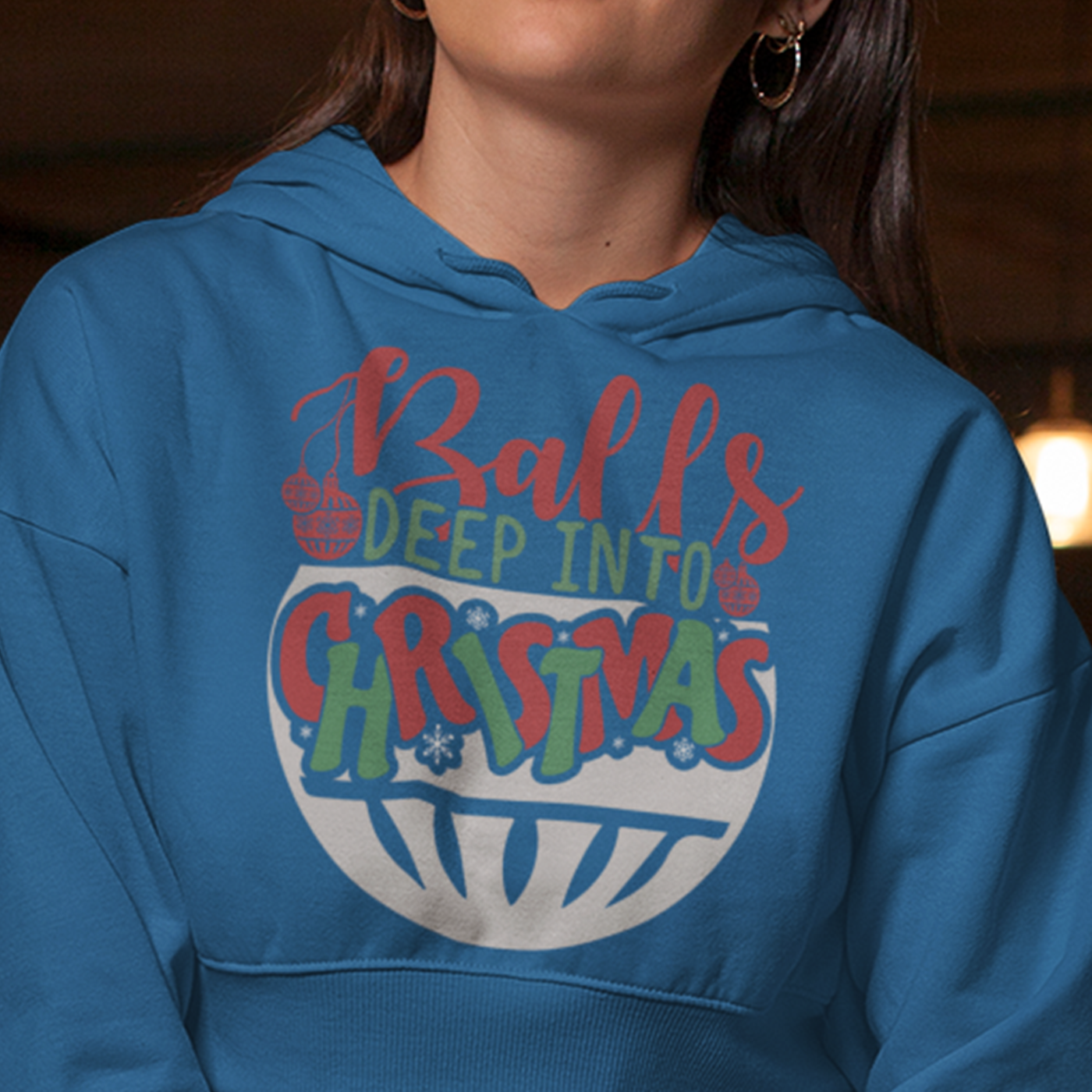 Balls Deep Into Christmas | Funny and Bold Holiday | Unisex Hoodie