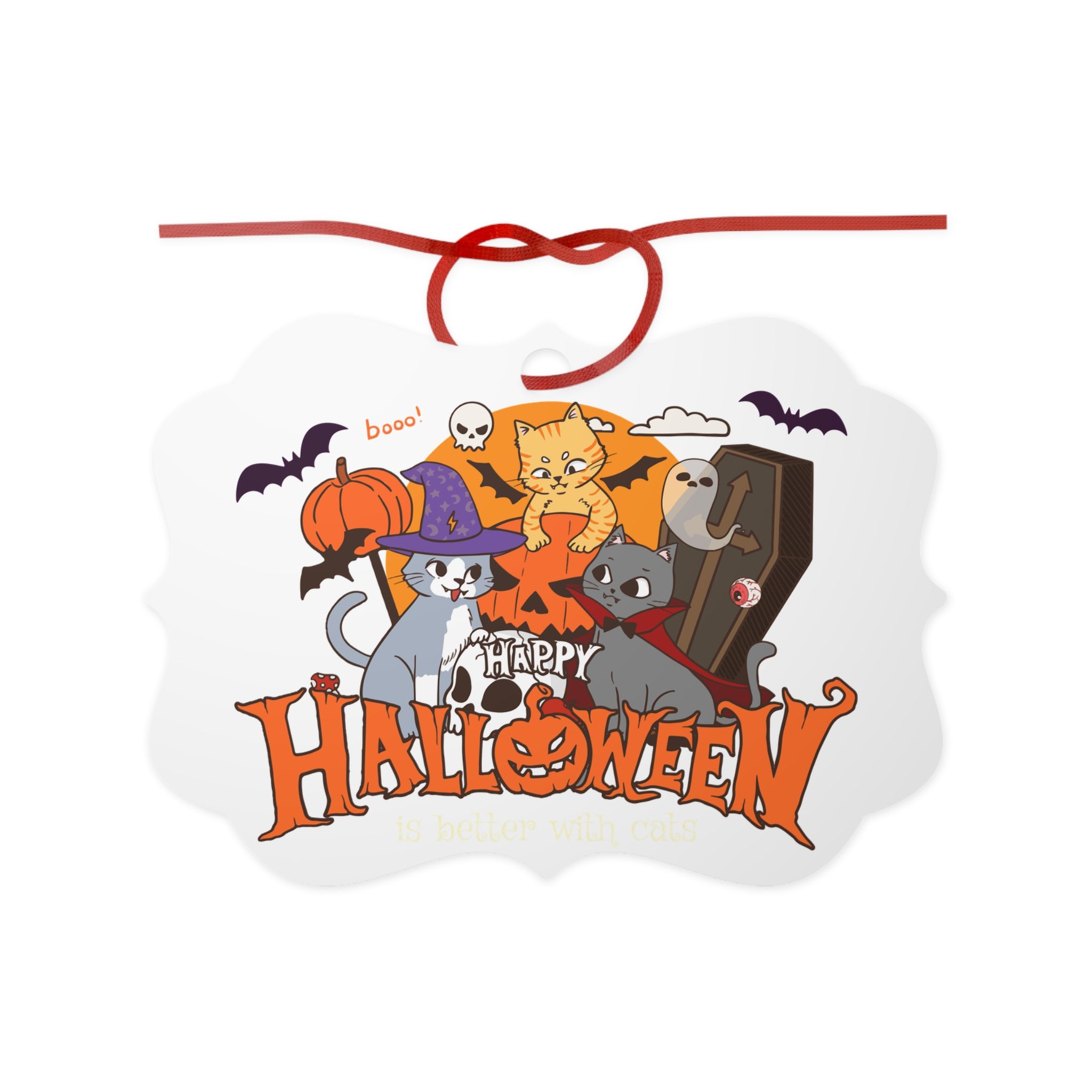 Halloween is Better with Cats | Aluminum Ornaments