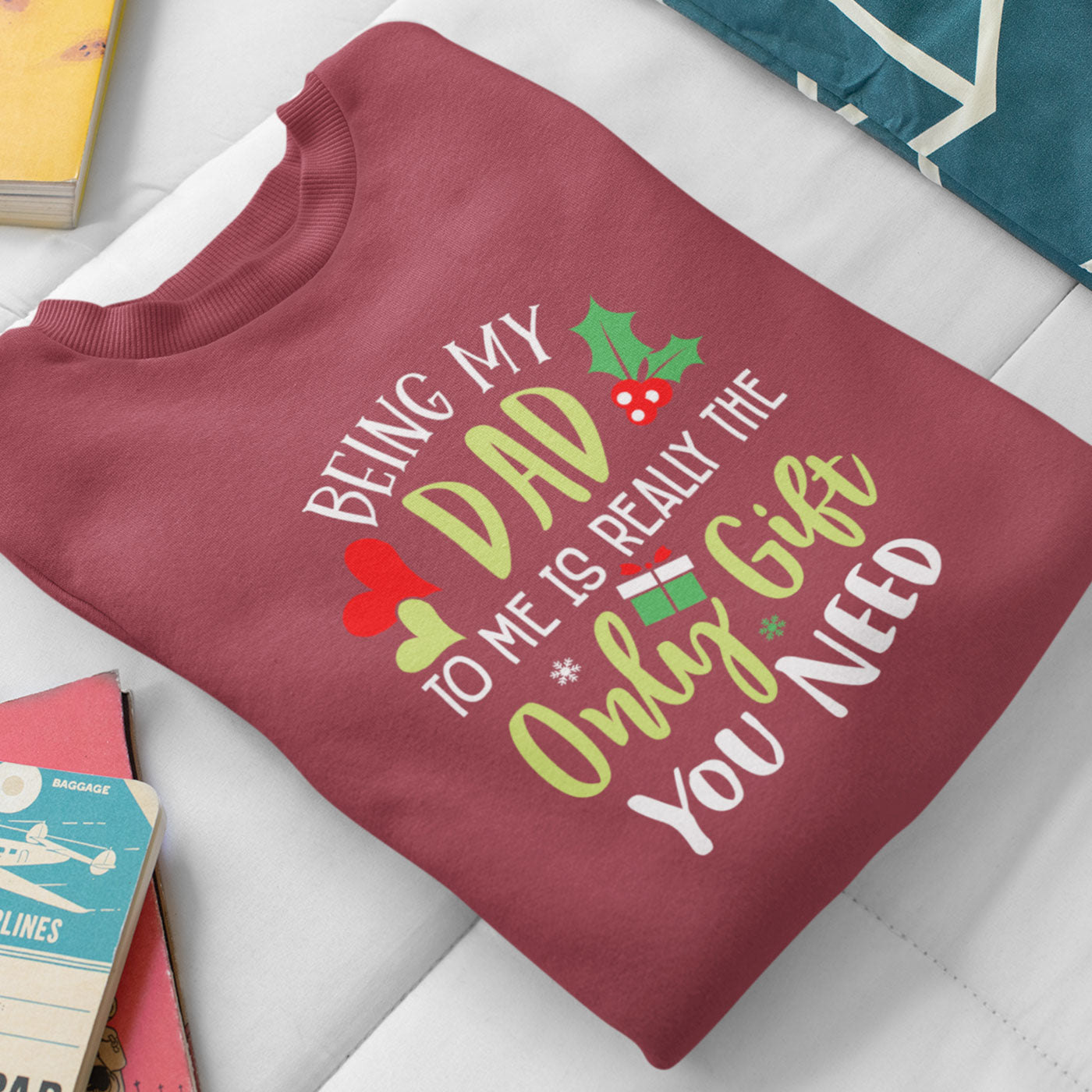 Being My Dad Is the Only Gift You Need | Fun Christmas | Unisex Crewneck Sweatshirts