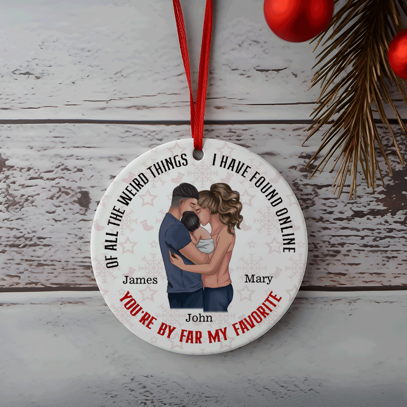Family of Three Christmas Ornament | You're by Far My Favorite | Personalized Circle Ceramic Ornament