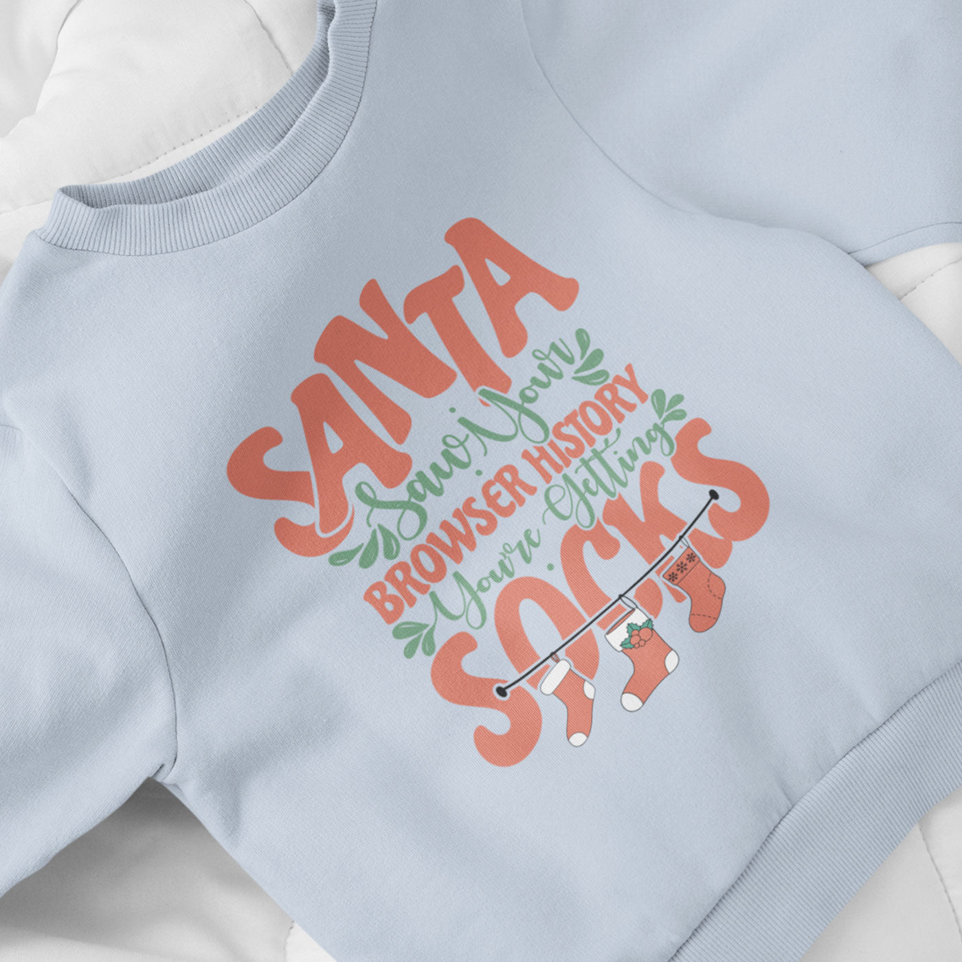 Santa Saw Your Browser History | Funny Christmas Sock | Unisex Crewneck Sweatshirts