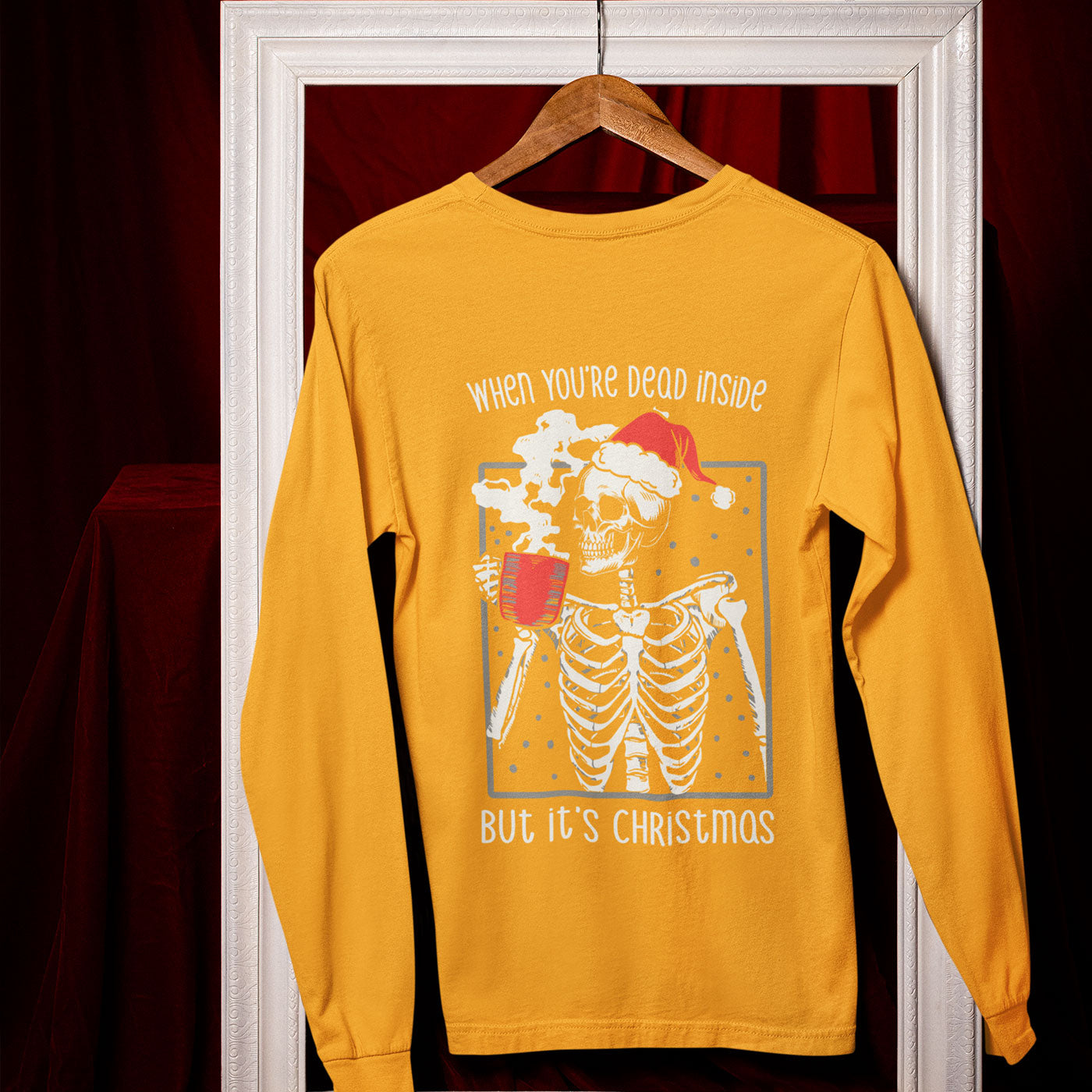 When You're Dead Inside But It's Christmas | Skeleton Holiday Humor | Unisex Long Sleeve