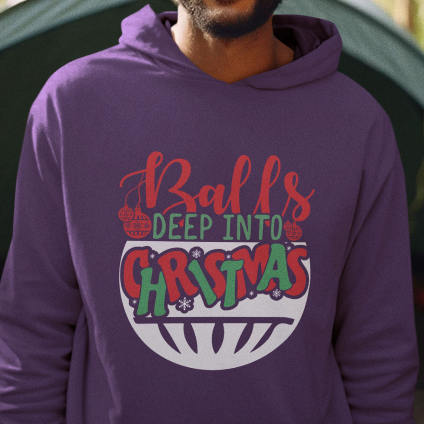 Balls Deep Into Christmas | Funny and Bold Holiday | Unisex Hoodie