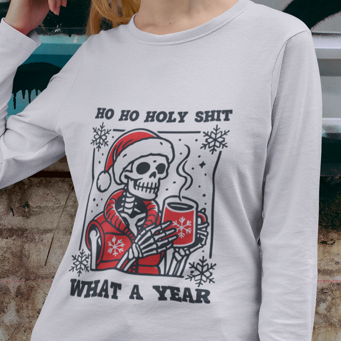 Ho Ho Holy Shit What a Year | Humorous Skeleton Christmas | Unisex Long Sleeve