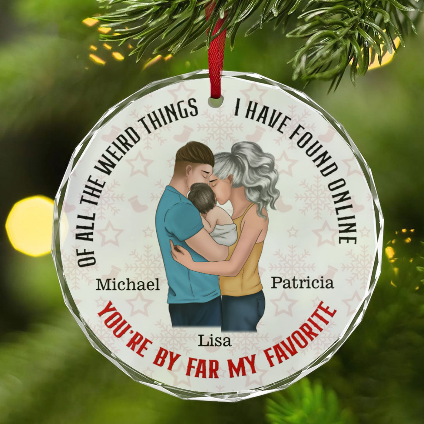 Family of Three Christmas Ornament | You're by Far My Favorite | Personalized Circle Glass Ornament