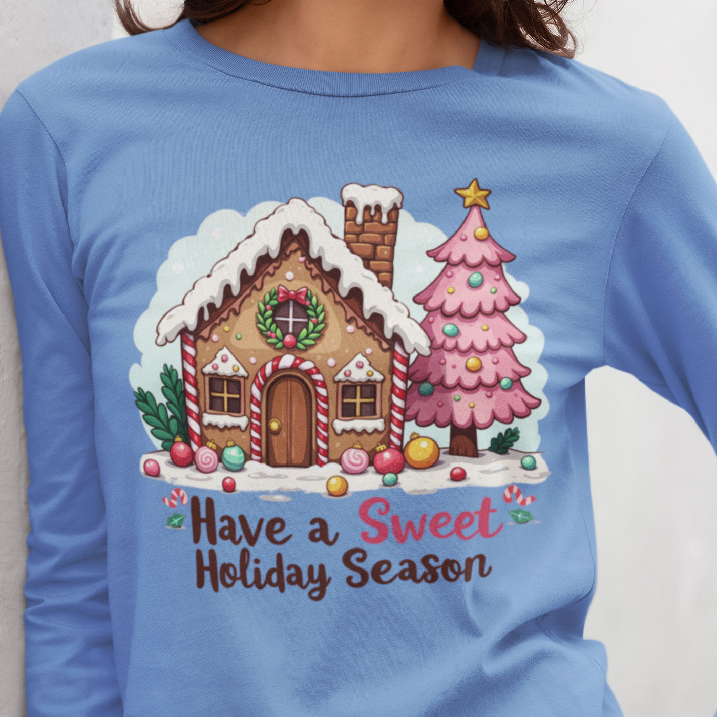 Have a Sweet Holiday Season | Gingerbread House Christmas | Unisex Long Sleeve