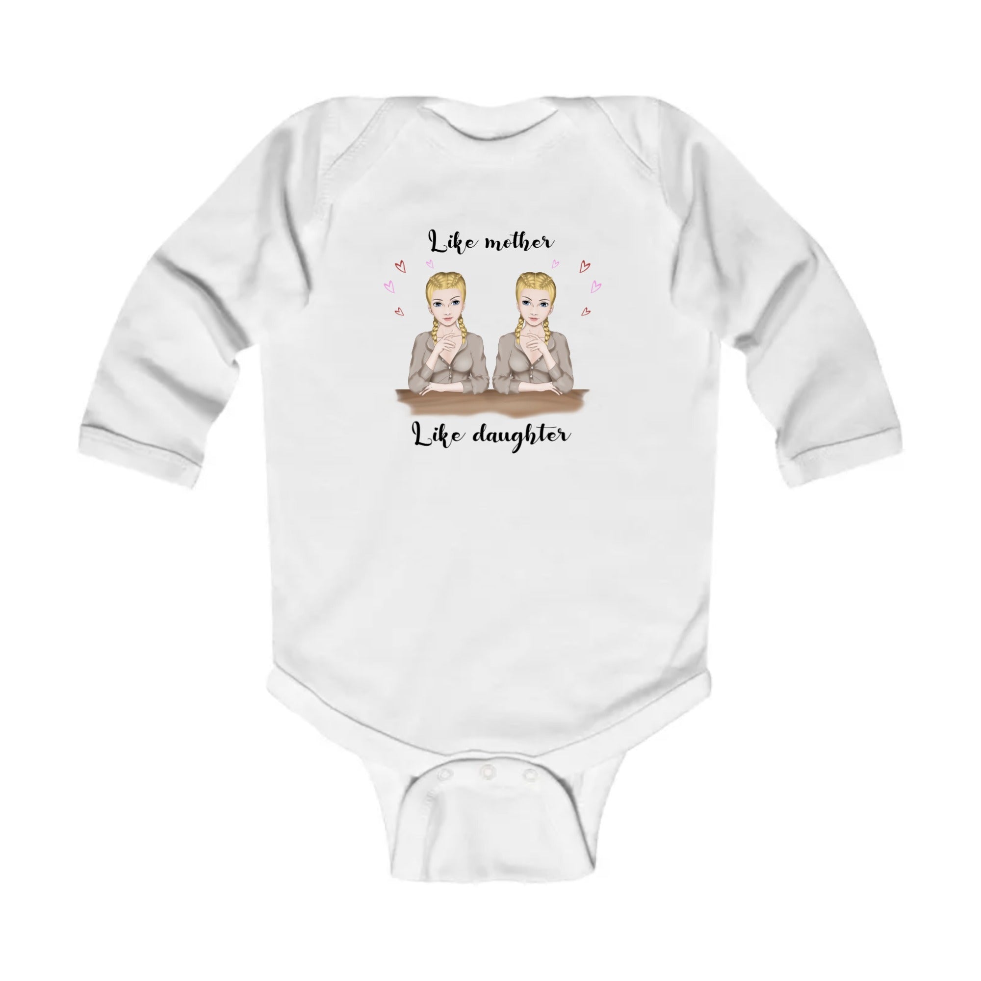 Like mother like daughter | Infant Long Sleeve Bodysuit