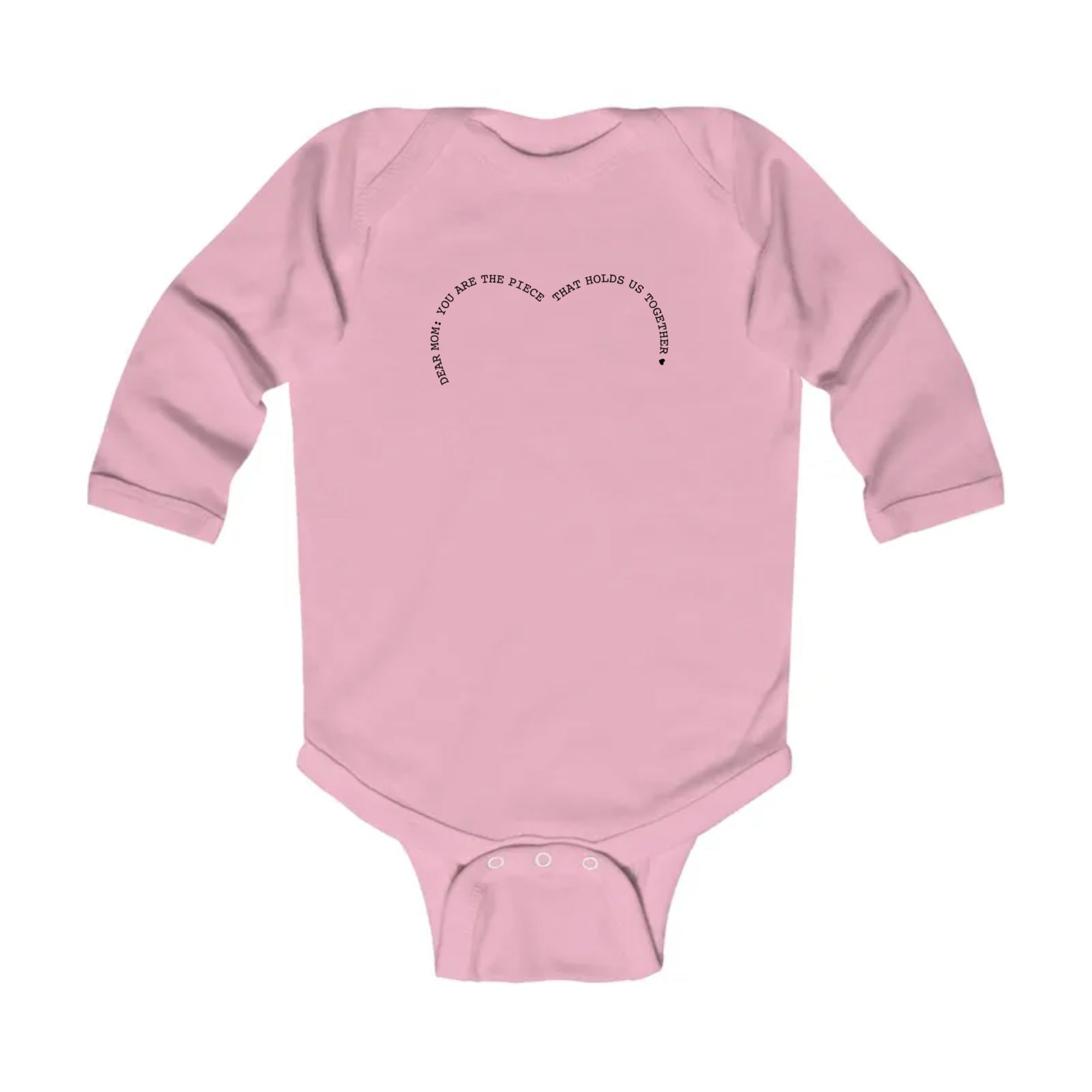 Dear mom: you are the piece... | Infant Long Sleeve Bodysuit