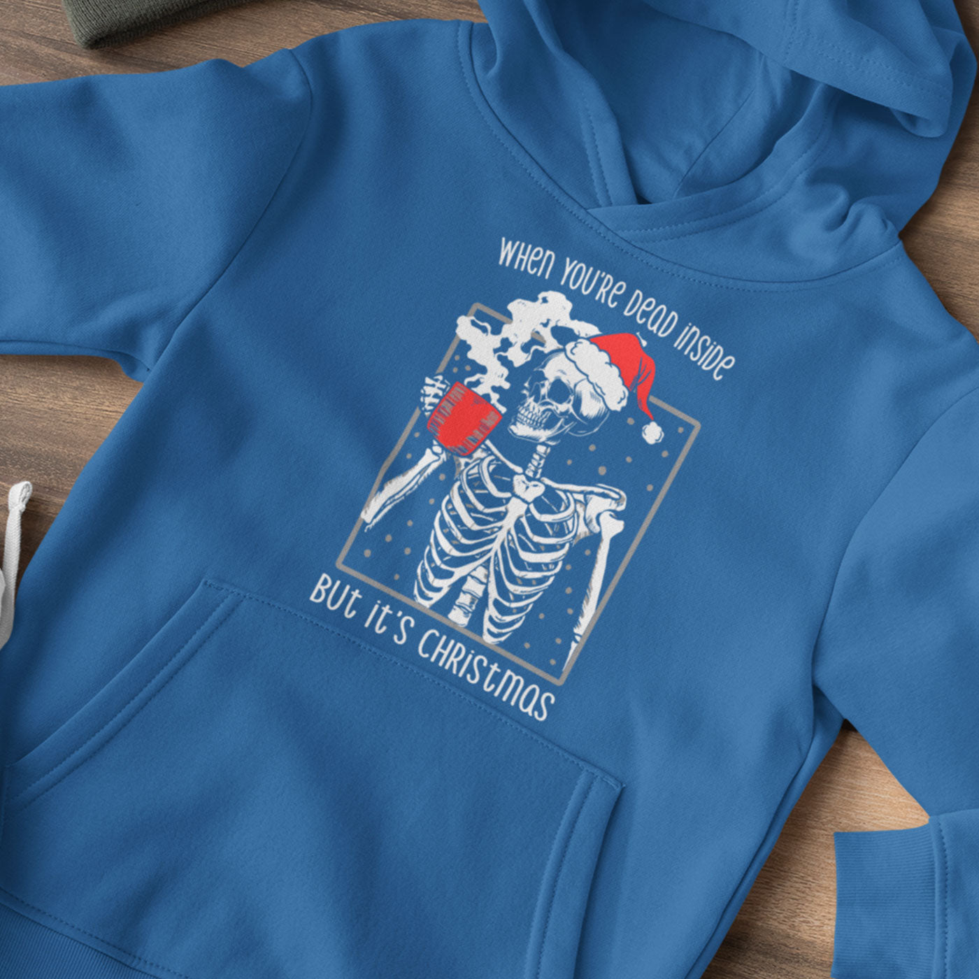 When You're Dead Inside But It's Christmas | Skeleton Holiday Humor | Unisex Hoodie