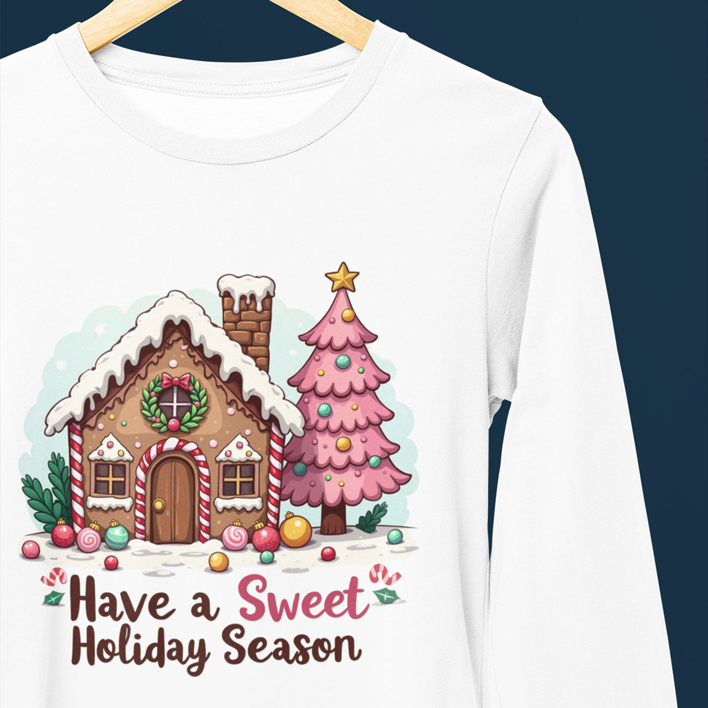 Have a Sweet Holiday Season | Gingerbread House Christmas | Unisex Long Sleeve