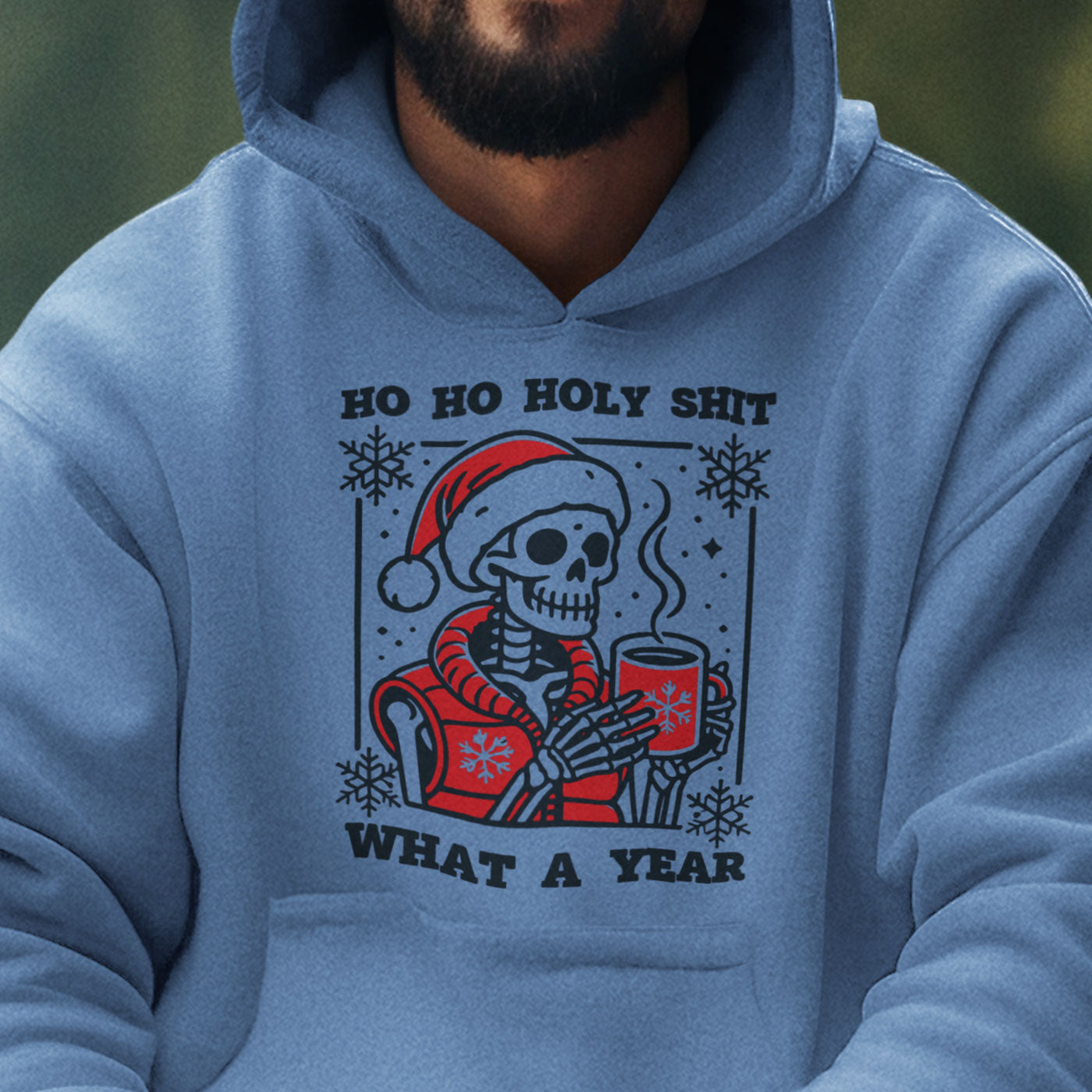 Ho Ho Holy Shit What a Year | Humorous Skeleton Christmas | Unisex Hoodie