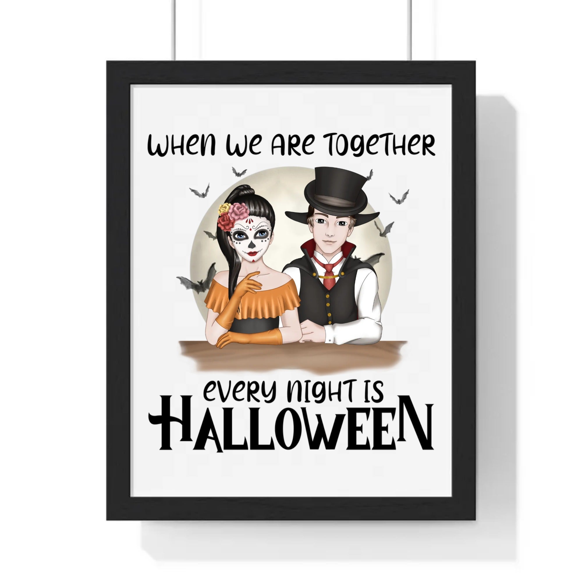 When we are together every night is Halloween | Vertical Framed Poster