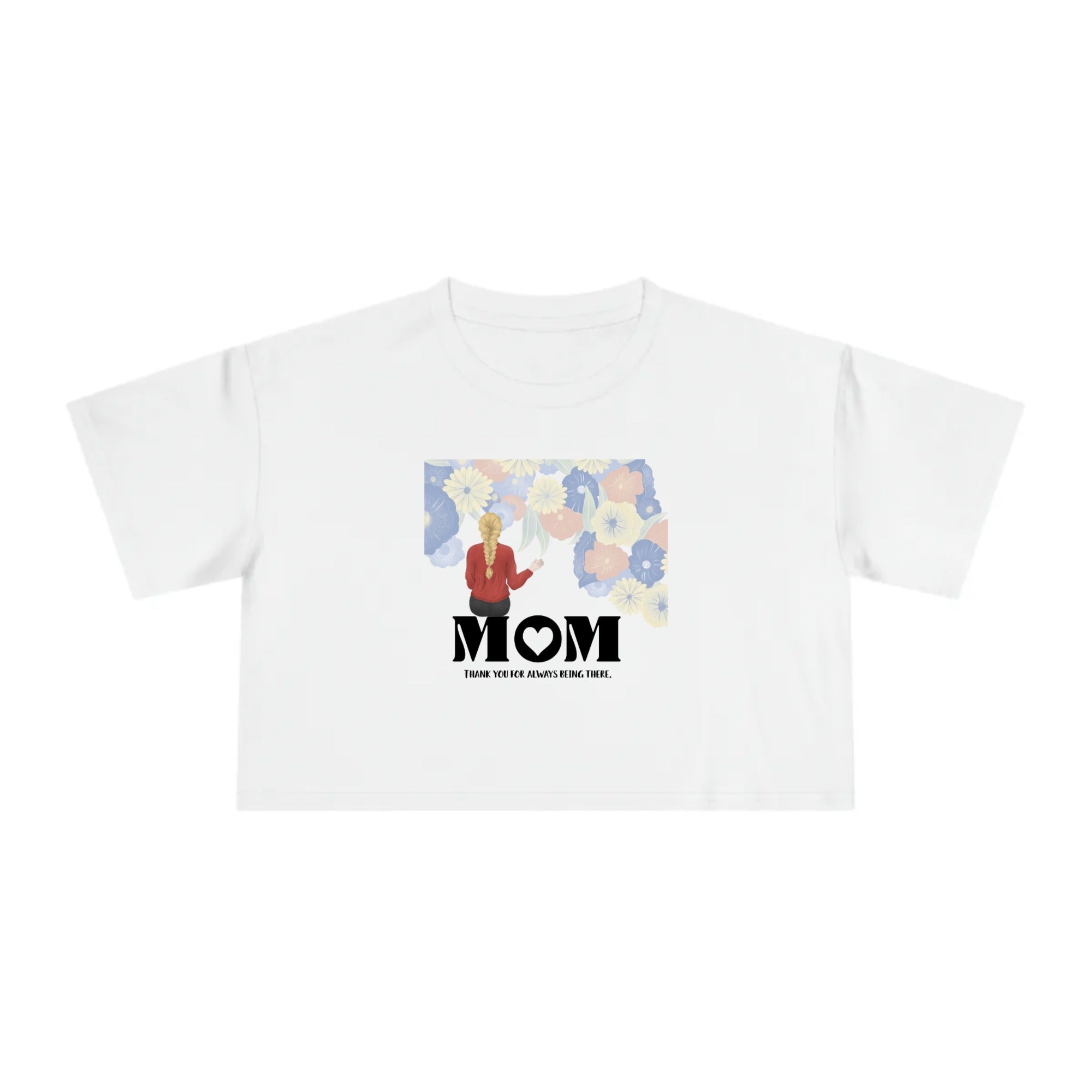 MOM Thank you for always being there | Women's Crop Tee