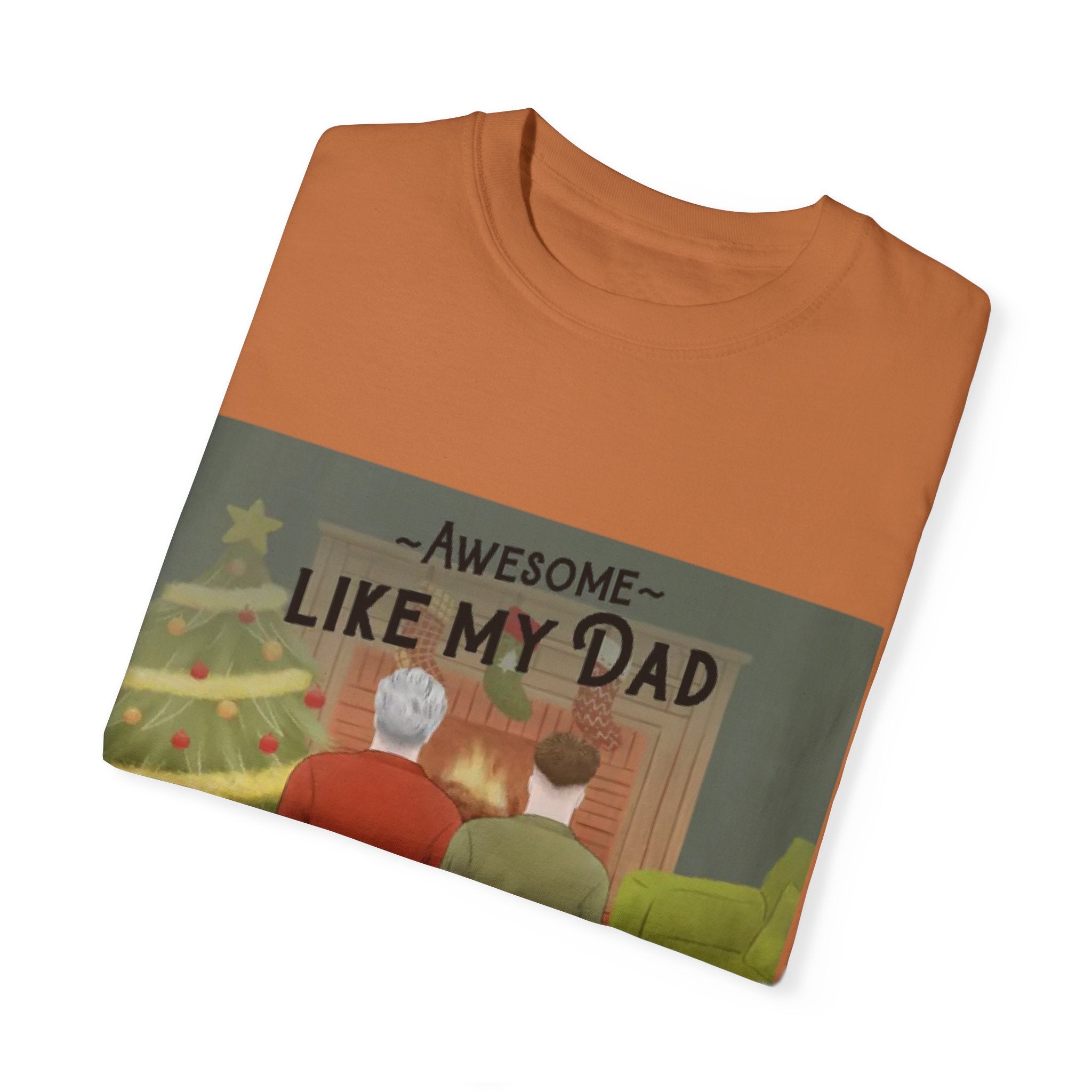 Awesome like my DAD | Unisex Garment-Dyed T-shirt