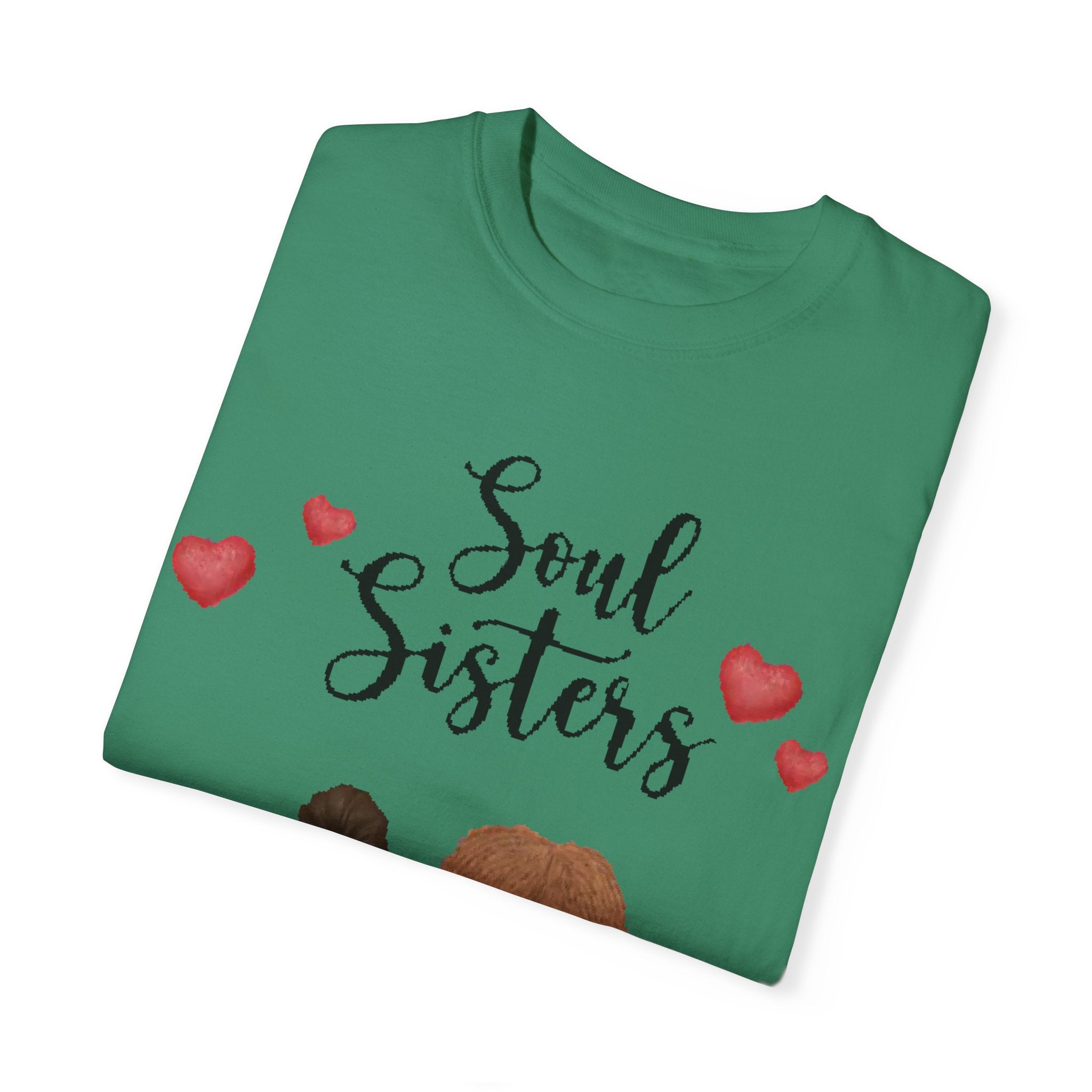 Soul Sisters | Unisex Garment-Dyed T-shirt