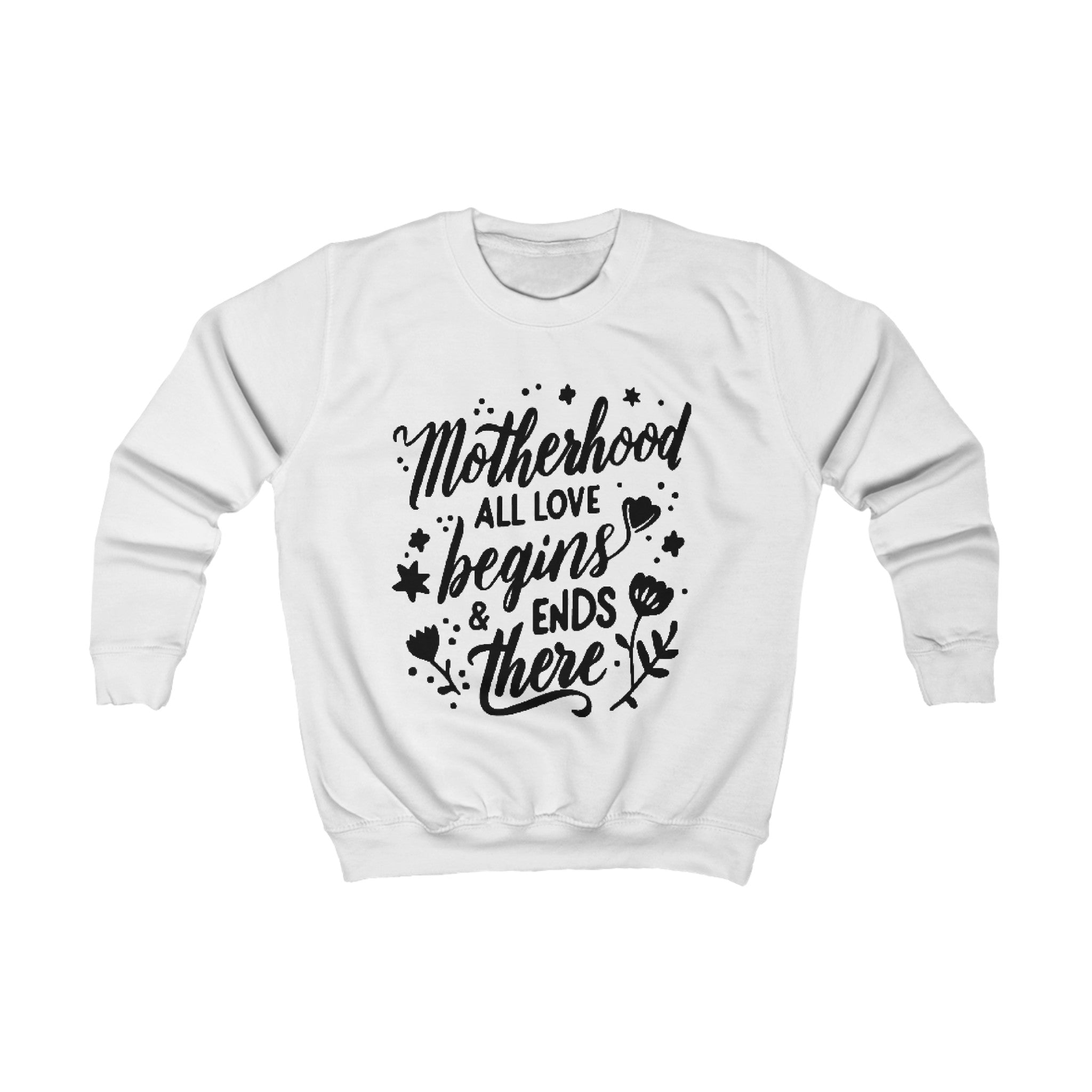 Motherhood all love begins and ends there | Kids Sweatshirt