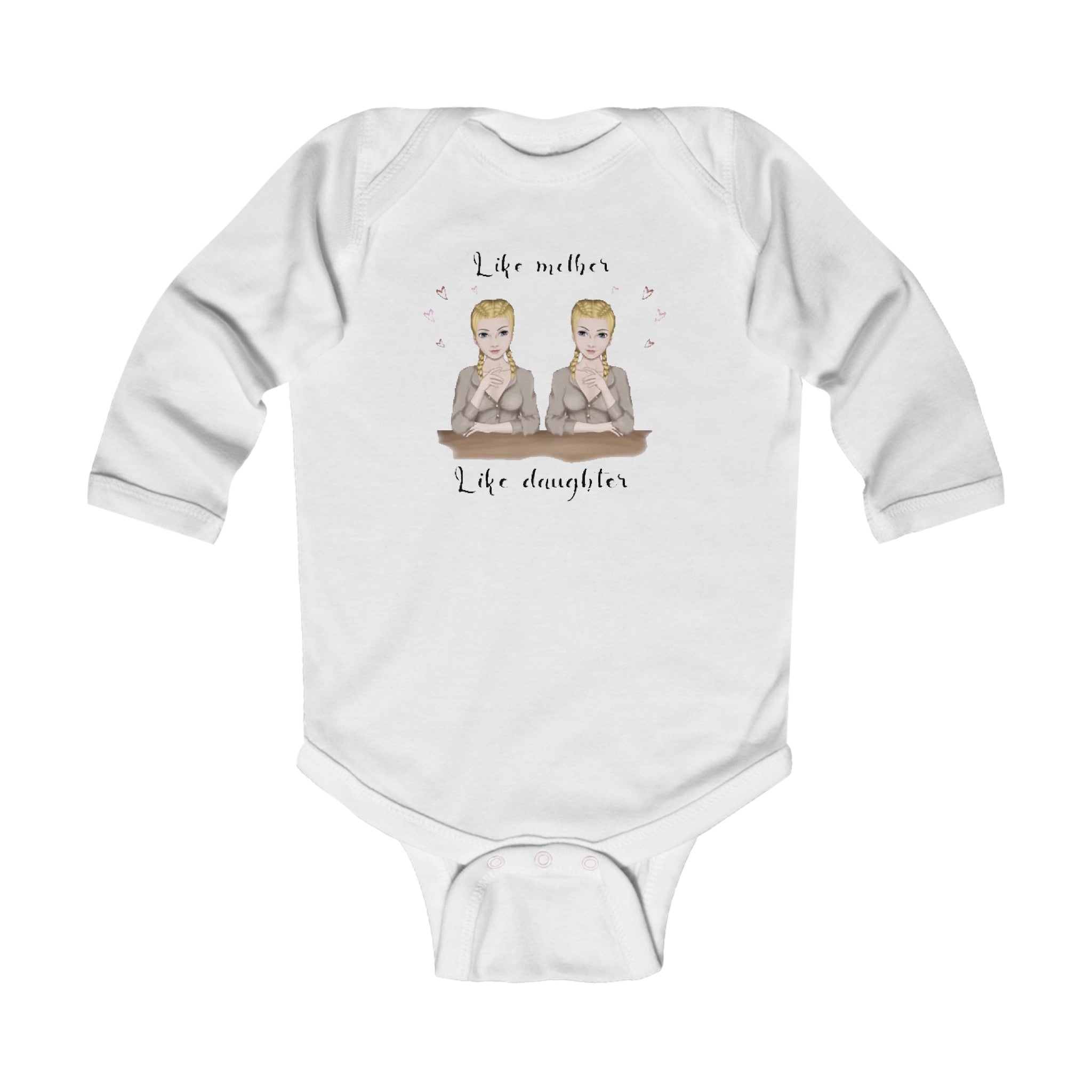 Like mother like daughter | Infant Long Sleeve Bodysuit
