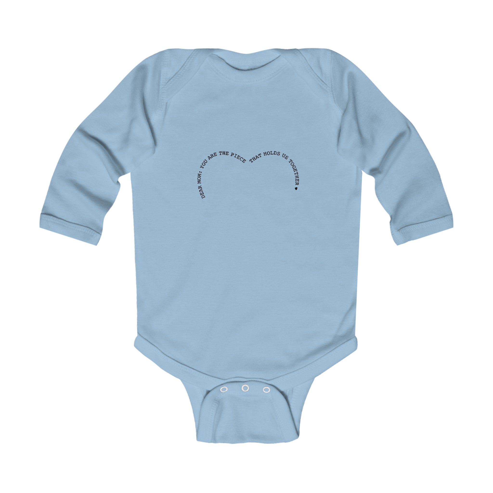 Dear mom: you are the piece... | Infant Long Sleeve Bodysuit