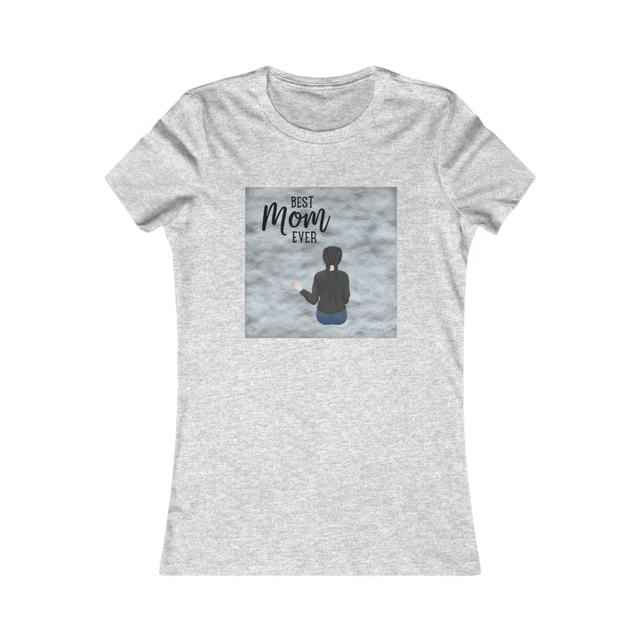 Best MOM ever | Women's Favorite Tee Two