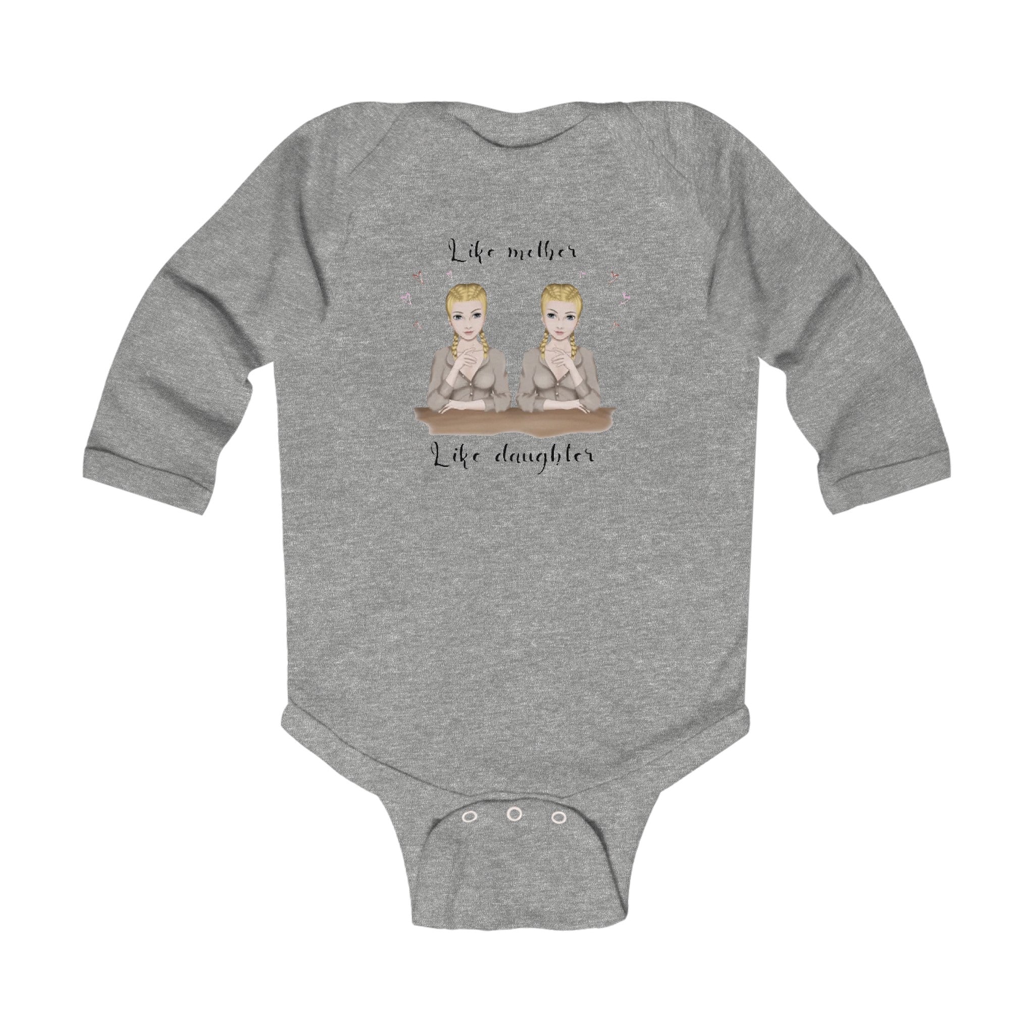 Like mother like daughter | Infant Long Sleeve Bodysuit