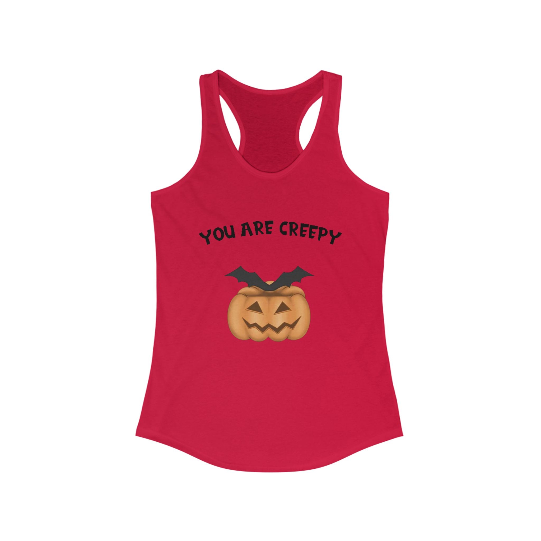 You are creepy | Women's Ideal Racerback Tank