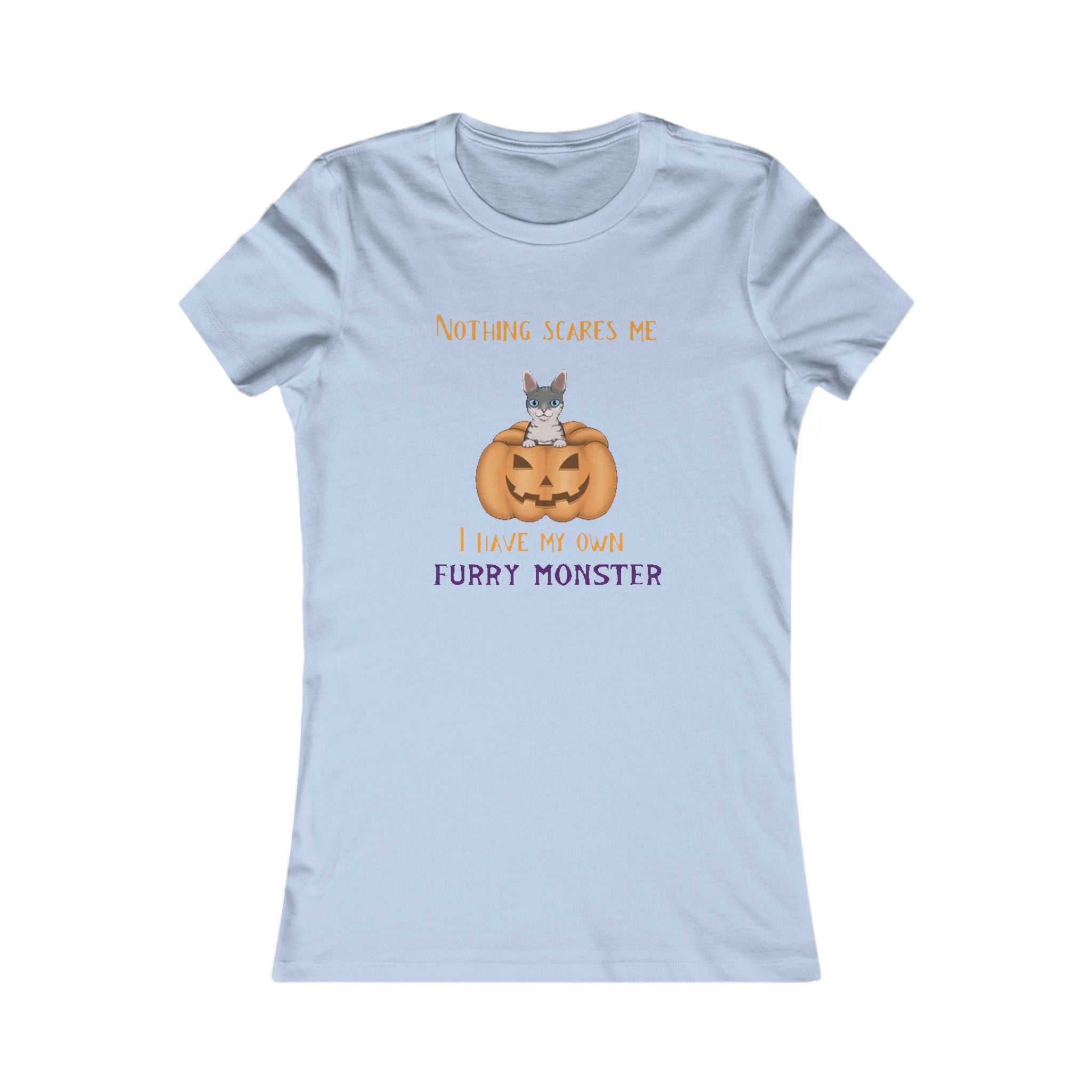 Nothing scares me i have my own Furry Monster | Women's Favorite Tee