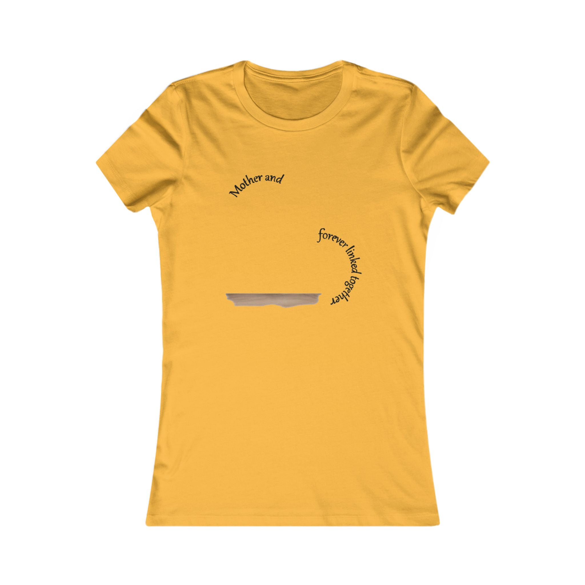 Mother and daughter forever linked together | Women's Favorite Tee