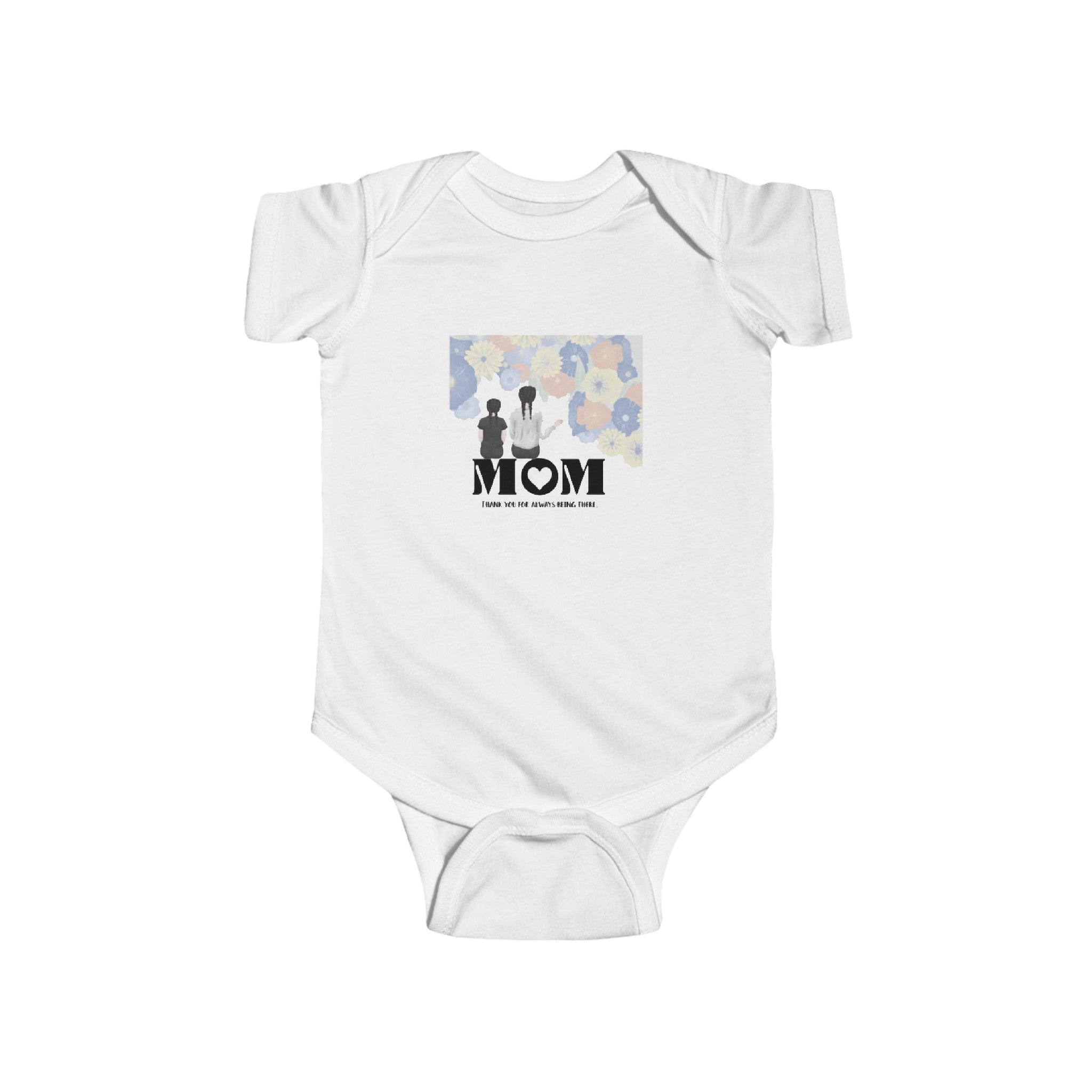 MOM thank you for always being there | Infant Fine Jersey Bodysuit