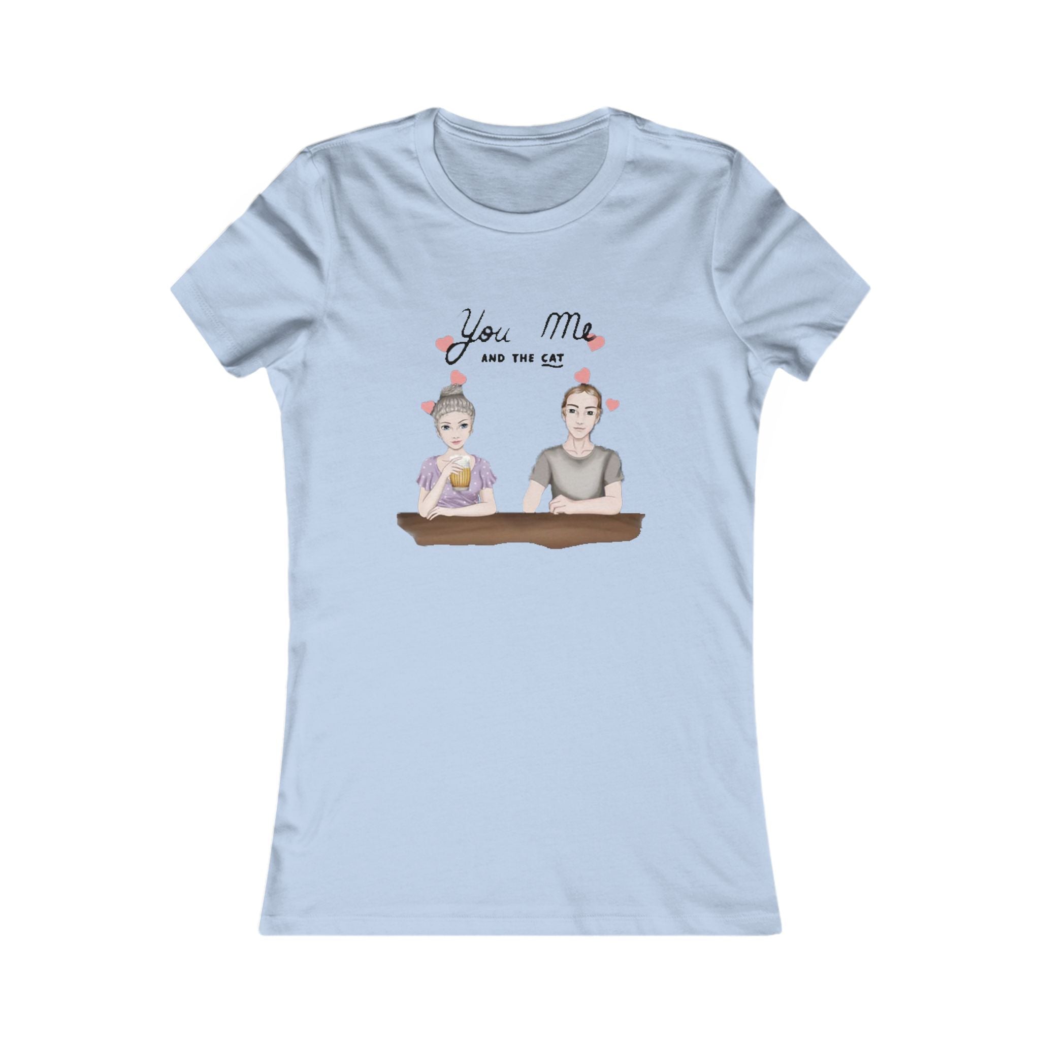 You me and the Cat | Women's Favorite Tee