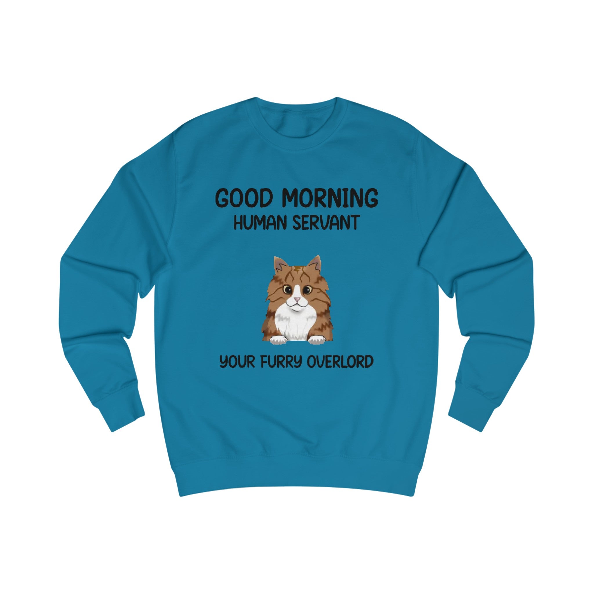 Good Morning Human Servant your Furry overload | Unisex Sweatshirt