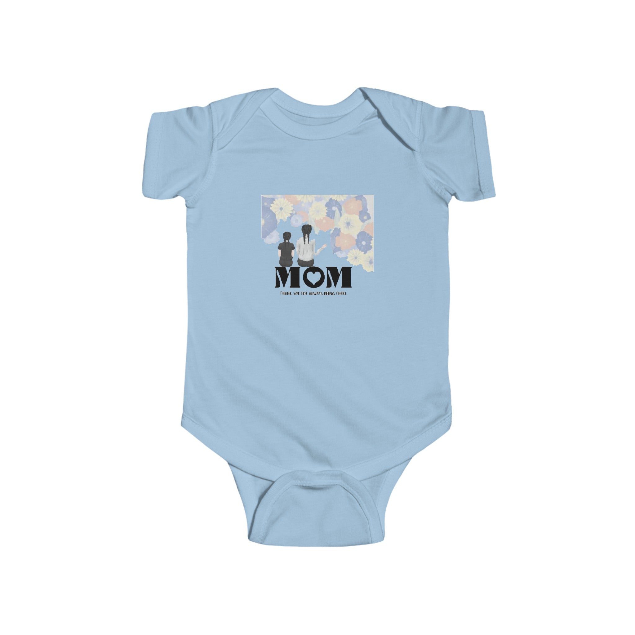 MOM thank you for always being there | Infant Fine Jersey Bodysuit