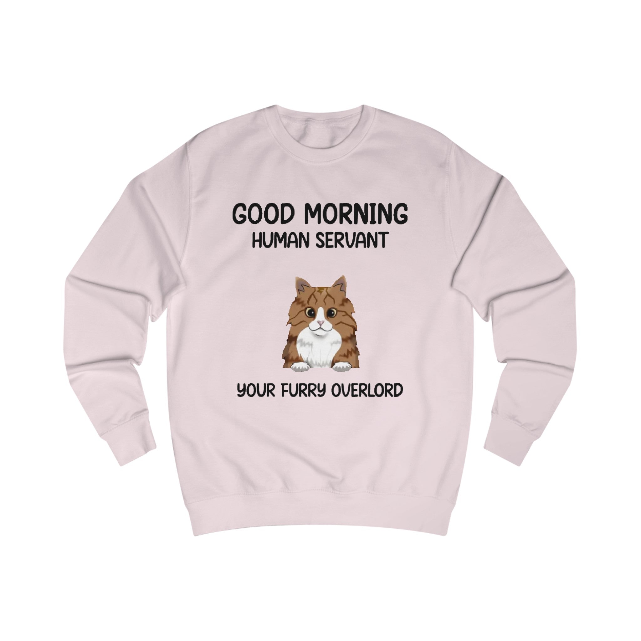 Good Morning Human Servant your Furry overload | Unisex Sweatshirt
