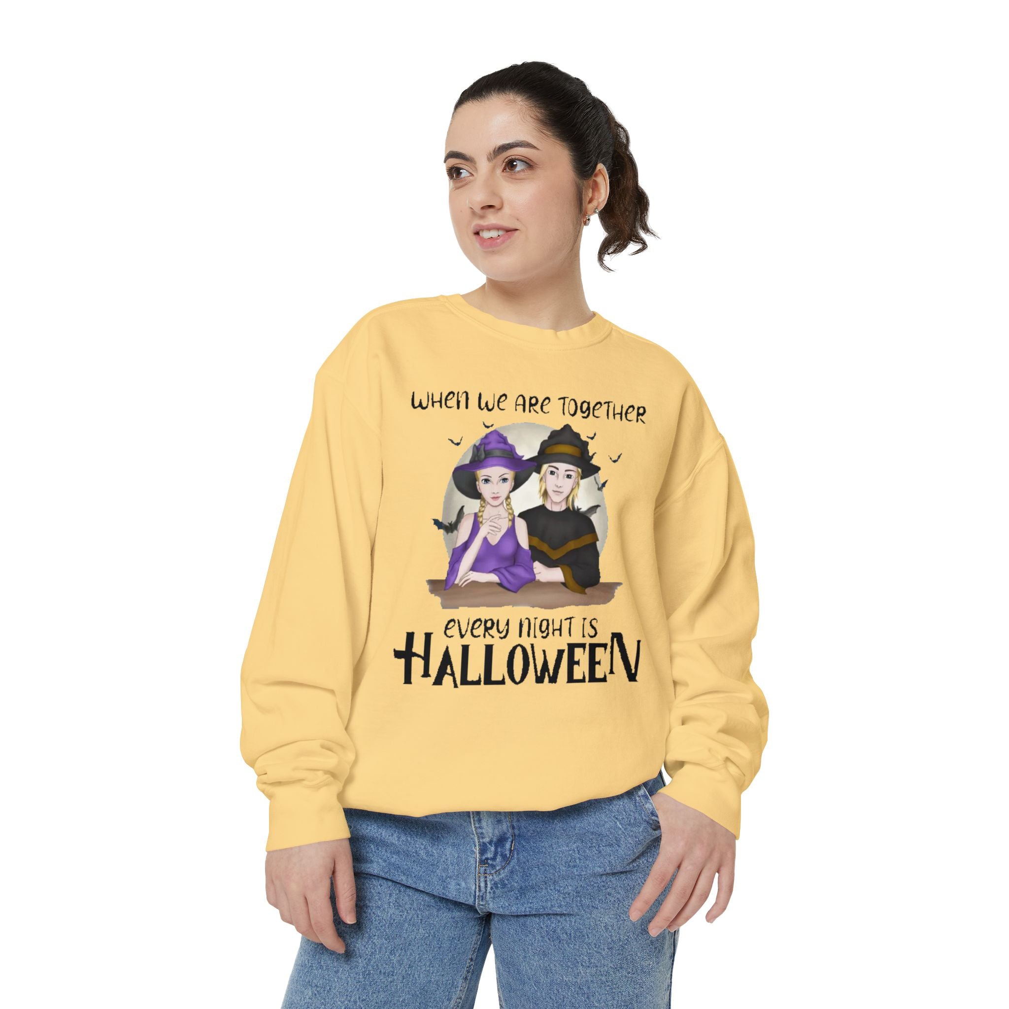 When we are Together Every Night is Halloween | Unisex Garment-Dyed Sweatshirt