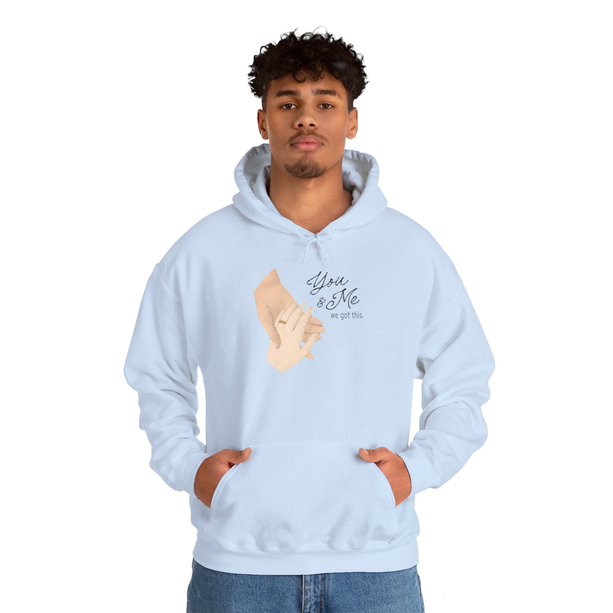 You & me we got this | Unisex Dry Blend Hooded Sweatshirt