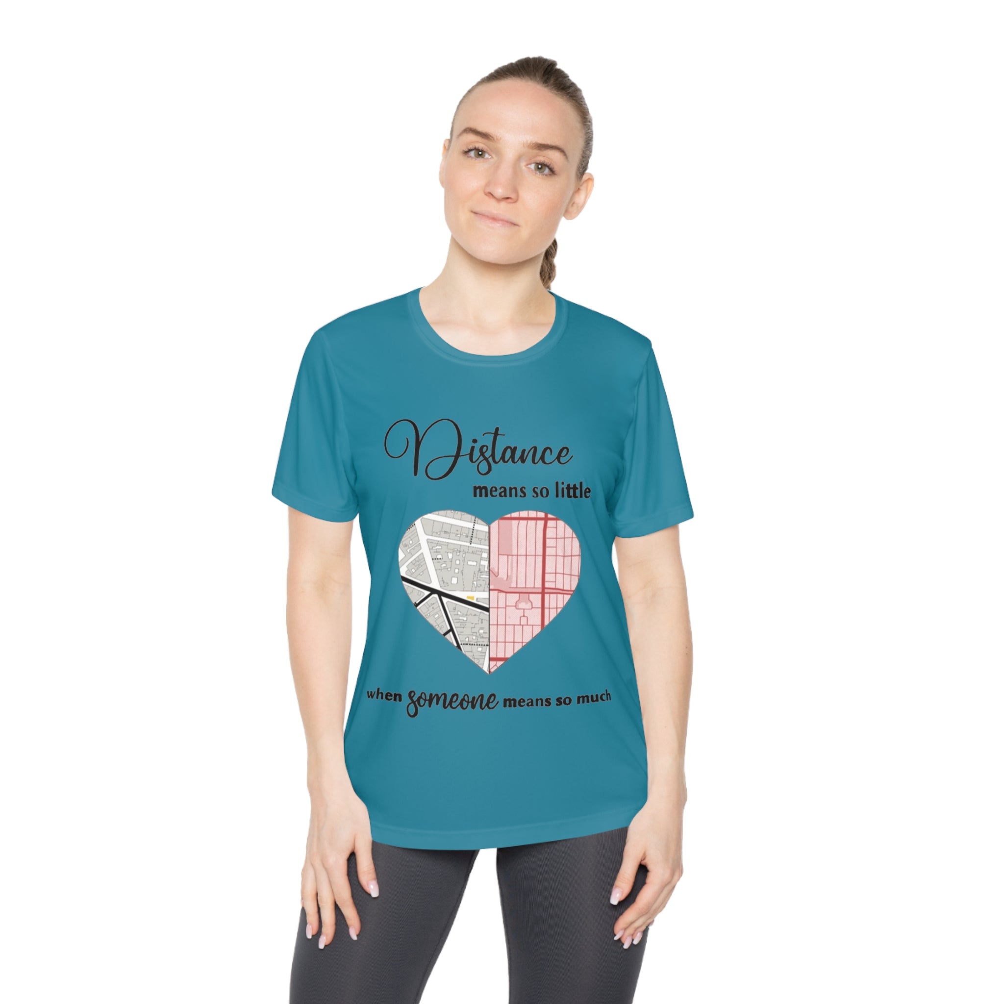 Distance means so little when someone means so much | Ladies Competitor Tee