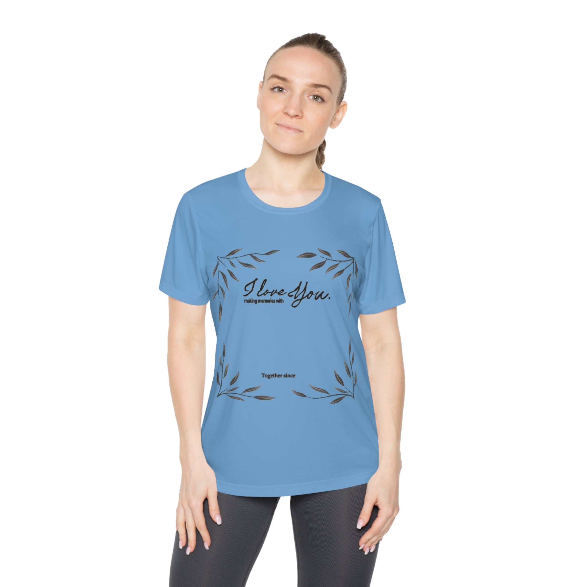 I love you making memories with | Ladies Competitor Tee