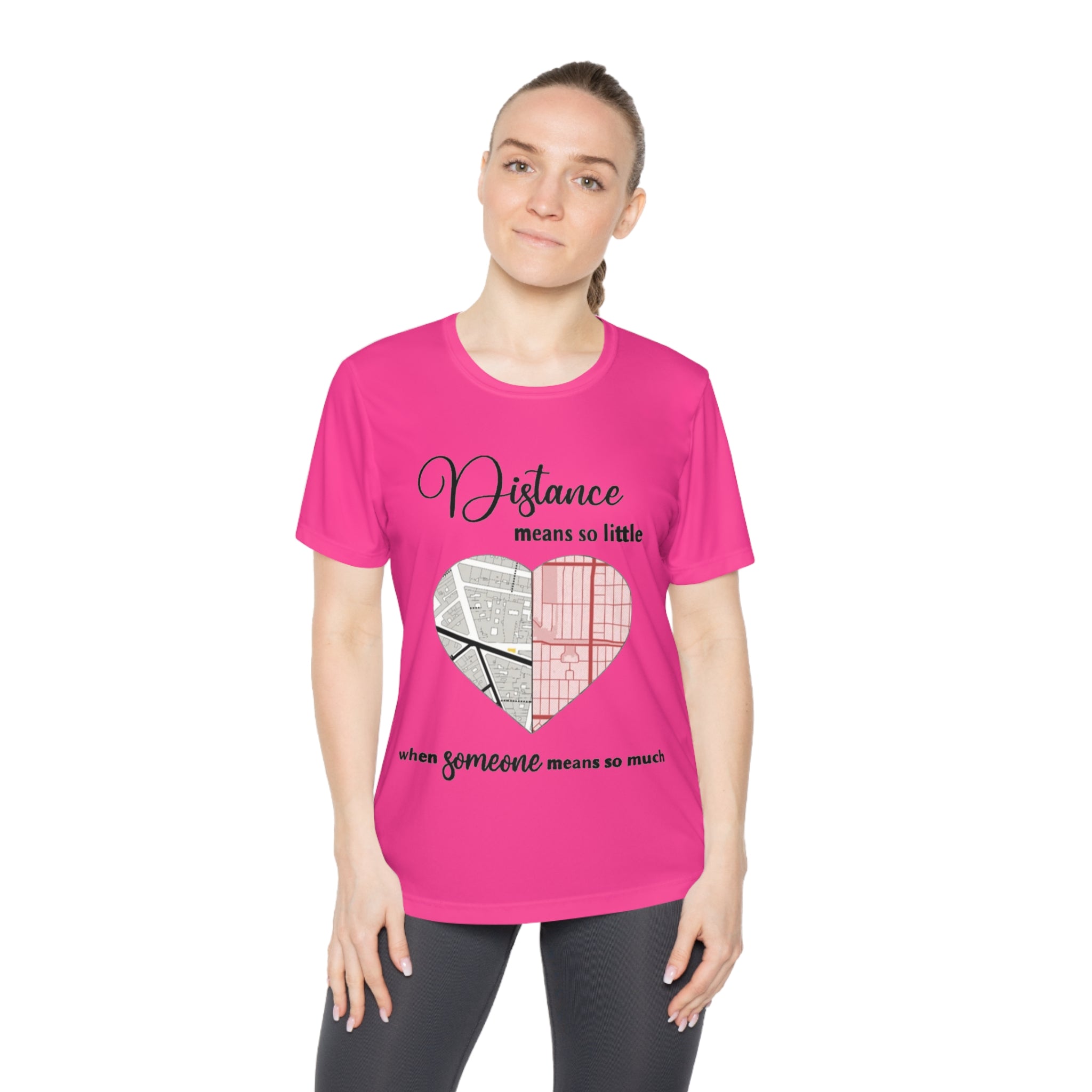Distance means so little when someone means so much | Ladies Competitor Tee