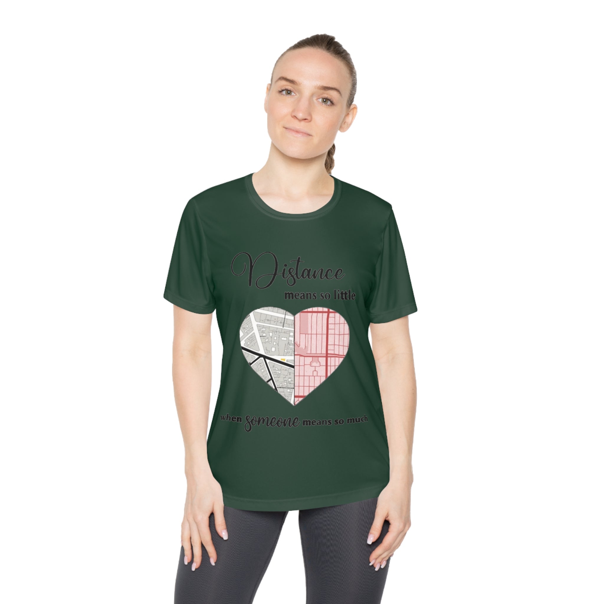 Distance means so little when someone means so much | Ladies Competitor Tee