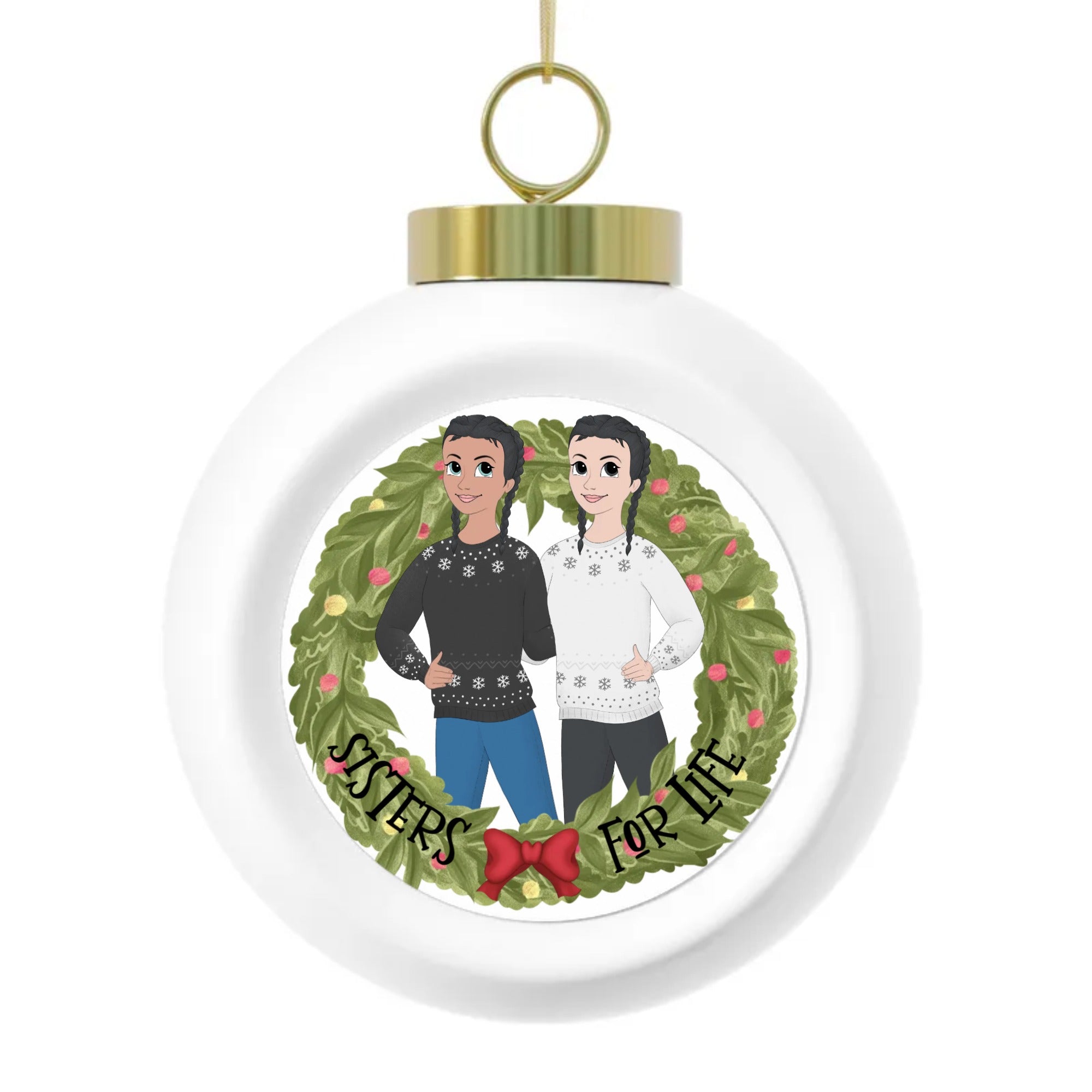Sisters for life | Christmas Ball Ornament