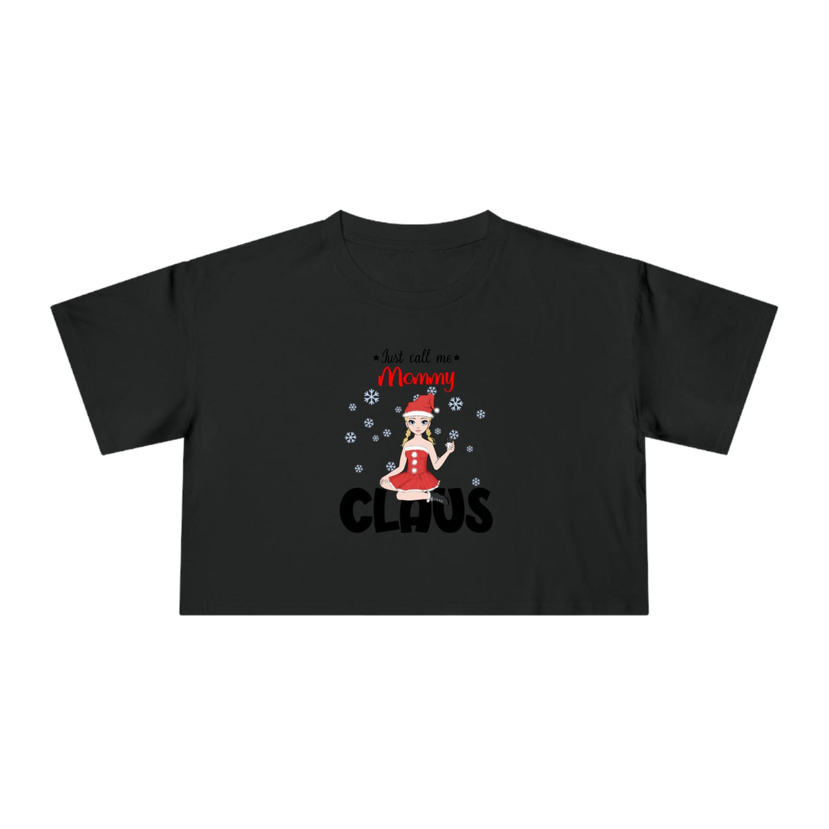 Just call me mommy claus | Women's Crop Tee